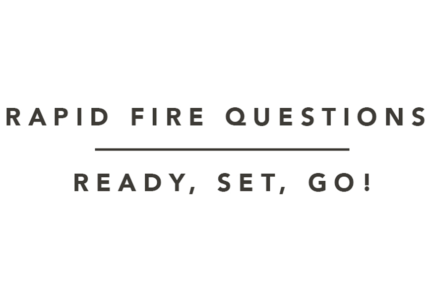 Rapid Fire Questions - Ready, Set, Go!